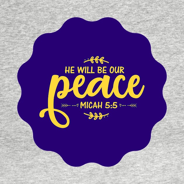 He Will Be Our Peace by Prayingwarrior